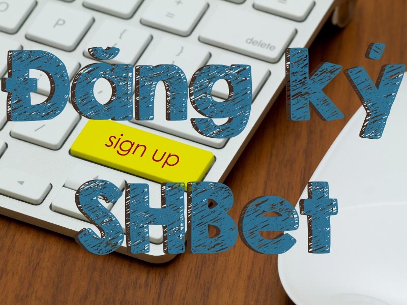 Hướng dẫn đăng ký SHBet